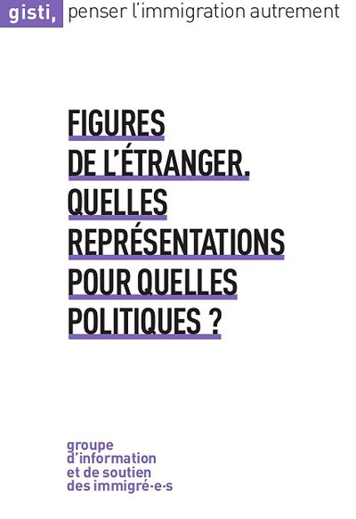 Figures De L'etranger ; Quelles Representations Pour Quelles Politiques ? 