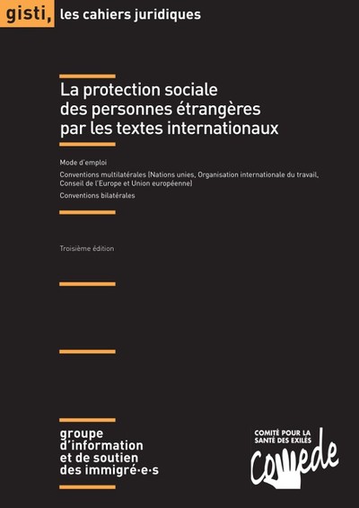 La Protection Sociale Des Personnes Etrangeres Par Les Textes Internationaux, 3e Edition 