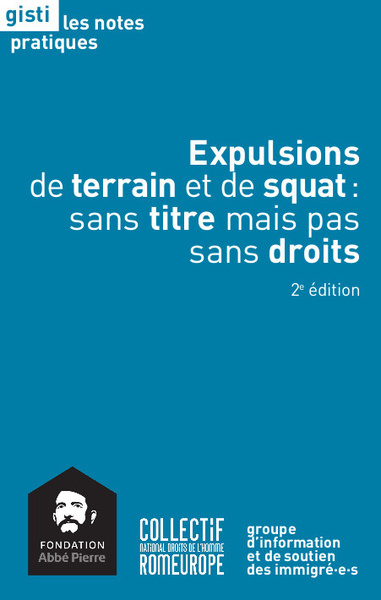 Expulsions De Terrain Et De Squat : Sans Titre Mais Pas Sans Droits, 2e Edition 