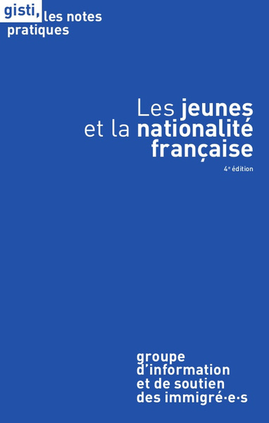 Les Jeunes Et La Nationalite Francaise (4e Edition) 