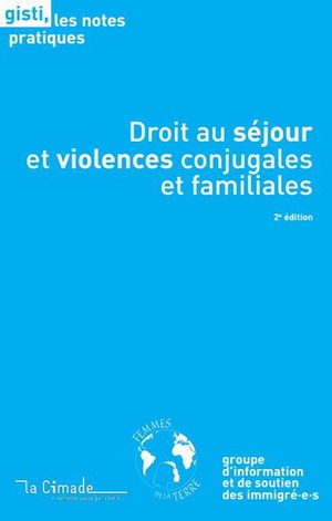 Droit Au Sejour Et Violences Conjugales Et Familiales (2e Edition) 