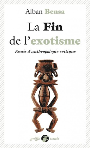 La Fin De L'exotisme ; Essais D'anthropologie Critique 