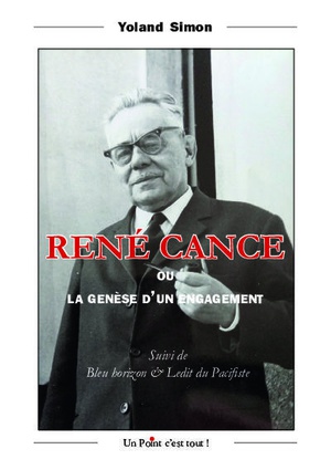 Rene Cance : La Genese D'un Engagement 