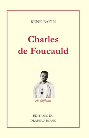 Charles De Foucauld : Explorateur Au Maroc ; Ermite Au Sahara 