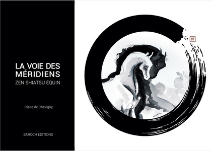 La Voie Des Meridiens : Zen Shiatsu Equin 