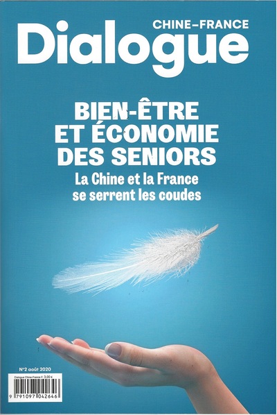 Dialogue Chine - France N 2 Aout 2020: Bien - Etre Et Economie Des Seniors - La Chine Et La France 
