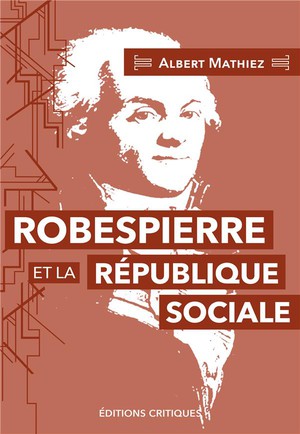 Robespierre Et La Republique Sociale 