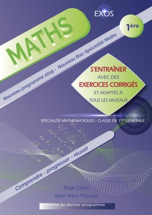 Mathematiques ; 1re ; S'entrainer Avec Des Exercices Corriges Et Adaptes A Tous Les Niveaux 
