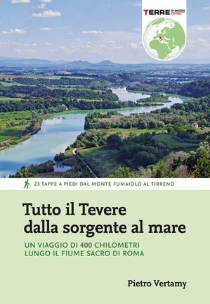 TUTTO IL TEVERE DALLA SORGENTE AL MARE 