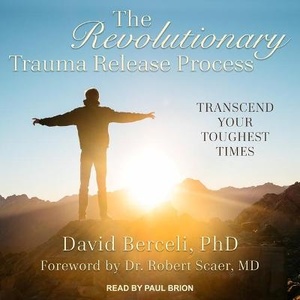 The Revolutionary Trauma Release Process