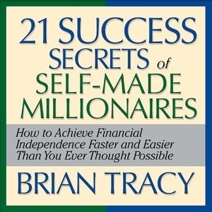 The 21 Success Secrets Self-Made Millionaires Lib/E