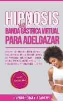 Hipnosis De Banda G�strica Virtual Para Adelgazar