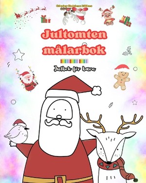Jultomten m�larbok Julbok f�r barn F�rtjusande vinter- och jultomteteckningar att njuta av