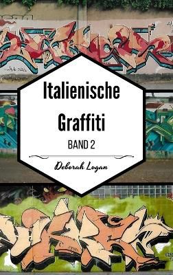 Italienische Graffiti Band 2