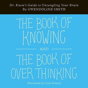 The Book of Knowing and the Book of Overthinking