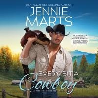 Marts, J: Every Bit a Cowboy