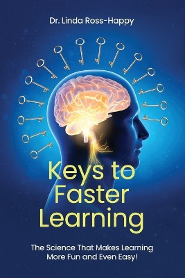 Keys to Faster Learning