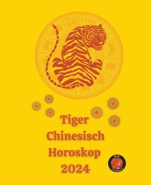 Tiger Chinesisch Horoskop 2024