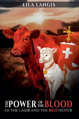 The Power of the Blood and the Red Heifer