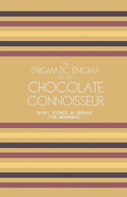 The Enigmatic Enigma of the Chocolate Connoisseur