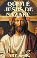 Quem � Jesus de Nazar�
