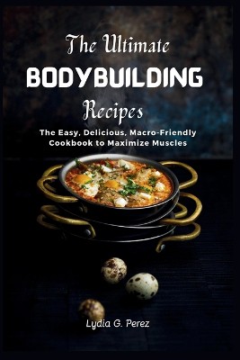 The Ultimate Bodybuilding Recipes