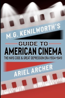 M.G. Kenilworth's Guide to American Cinema