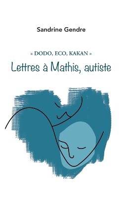 Lettres � Mathis, autiste