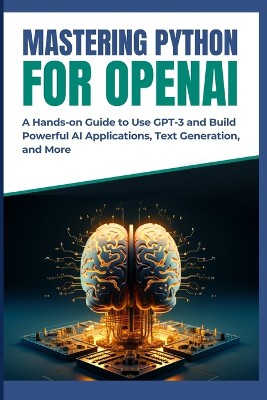 Mastering Python for OpenAI