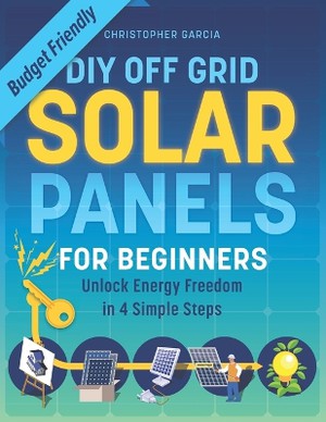 DIY Off Grid Solar Panel for Beginners