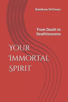 Your Immortal Spirit
