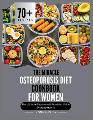 The Miracle Osteoporosis Diet Cookbook for Women