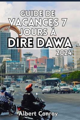 Guide de Vacances 7 Jours � Dire Dawa 2024