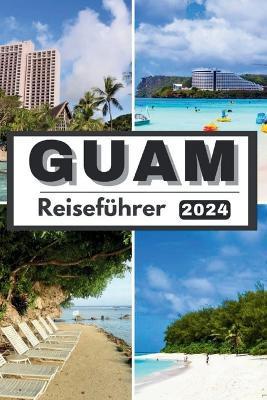 Guam Reisef�hrer 2024