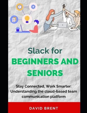 Slack for Beginners and Seniors