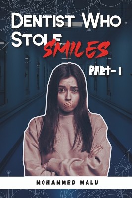 Dentist Who Stole Smiles