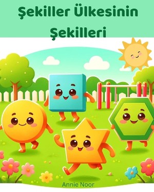 Şekiller �lkesinin Şekilleri (Turkish Edition)