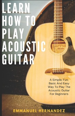 Learn How To Play Acoustic Guitar