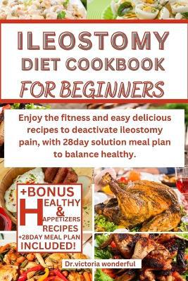 Ileostomy Diet Cookbook for Beginners