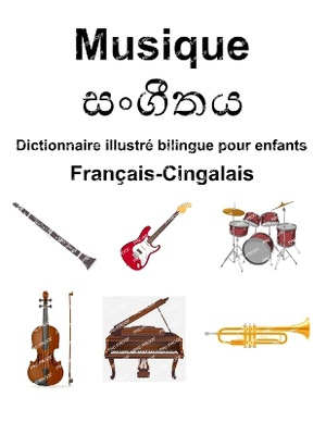 Fran�ais-Cingalais Musique Dictionnaire illustr� bilingue pour enfants