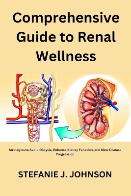 Comprehensive Guide to Renal Wellness