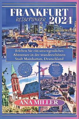 Frankfurt Reisef�hrer 2024
