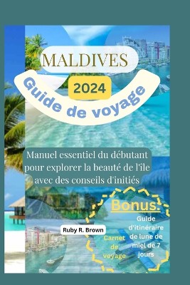 Maldives Guide de voyage 2024