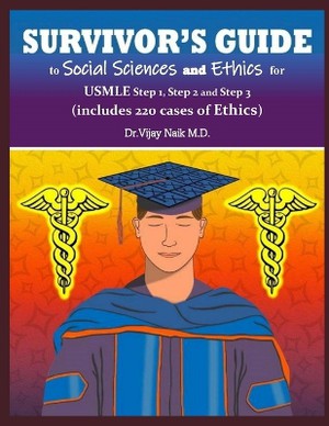 SURVIVOR'S GUIDE TO SOCIAL SCIENCES & ETHICS USMLE Step 1, Step 2CK, & Step 3 EDITION I