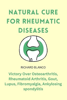 Natural Cure for Rheumatic Diseases