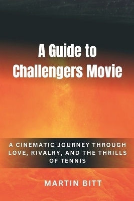 A Guide to Challengers Movie