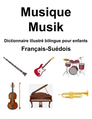 Fran�ais-Su�dois Musique / Musik Dictionnaire illustr� bilingue pour enfants