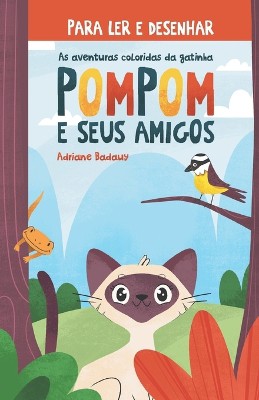 As aventuras coloridas da Gatinha Pompom e seus amigos