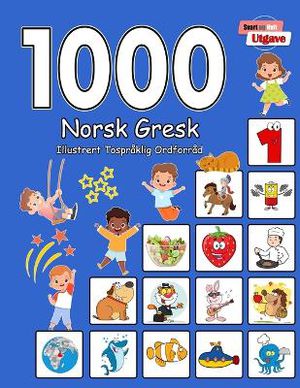 1000 Norsk Gresk Illustrert Tospr�klig Ordforr�d (Svart og Hvit Utgave)
