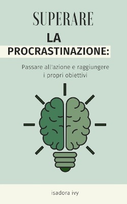 Superare la procrastinazione